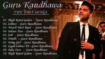 TOP 10 of Guru Randhawa  Bollywood Hindi songs May 2023 Best of Guru Randhawa new songs