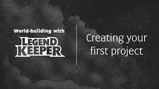 Worldbuilding with LegendKeeper: Creating your first project