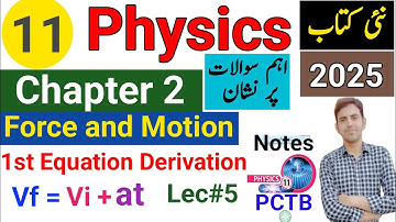 11Th Class Physics New Book 2025 PCTB | First Equation of Motion derivation | Unit 2 Force & Motion