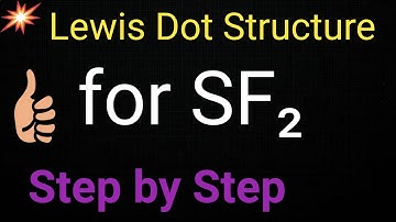 SF2 Lewis Structure||Lewis Structure of SF2 (Sulfur Difluoride)||Draw Lewis Structure for SF2
