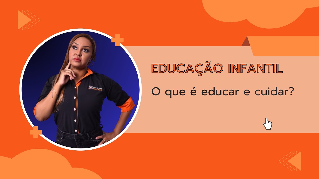 O que é Educar e Cuidar na Educação Infantil? - YouTube