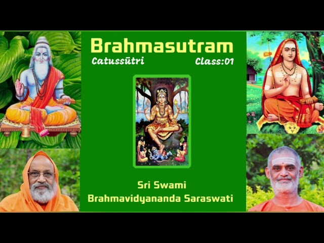 01.Brahmasutram - Catussutri / Swami Brahmavidyananda Saraswati