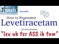 How to Pronounce Levetiracetam (Brand Keppra)