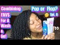 Combining Favs for a BOMB Wash & Go Combo? Pop or Flop Series Epi.  6