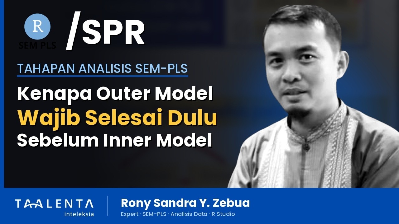 Kenapa Outer Model Harus Selesai Dulu Sebelum Inner Model | SEM-PLS
