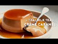 Silky Smooth Thai Milk Tea Crème Caramel | プリン | Flan