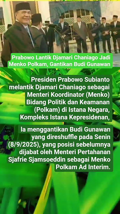 Prabowo Lantik Djamari Chaniago, Menko Polkam #prabowo #reshufflekabinet #menkopolkam #beritaterkini