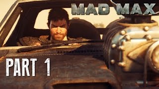 Mad Max Walkthrough Part 1 - MAGNUM OPUS - Mad Max 60fps Gameplay