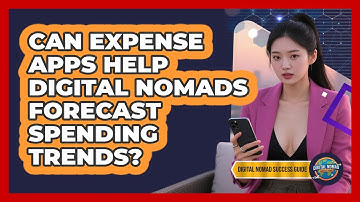 Can Expense Apps Help Digital Nomads Forecast Spending Trends? - Digital Nomad Success Guide