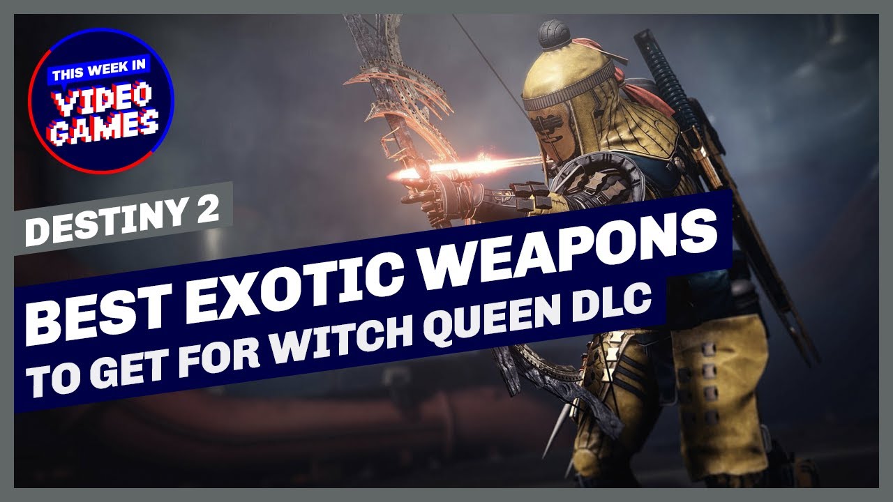 Best Exotic Weapons To Get For The Witch Queen in Destiny 2