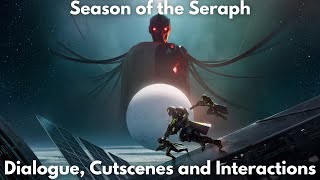 Season of the Seraph, Dialogue, Cutscenes and Interactions [4K] - Destiny 2, Season of the Seraph