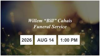 Funeral Service of Willem Bill Cahais