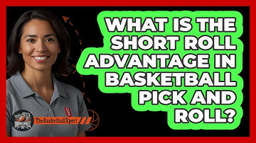 What Is The Short Roll Advantage In Basketball Pick And Roll? - The Basketball Xpert