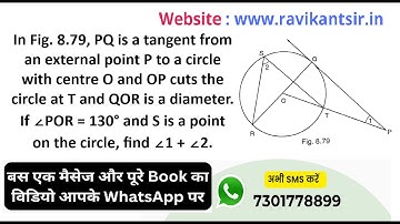 In Fig. 8.79, PQ is a tangent from an external point P to a circle with centre O and OP cuts the cir