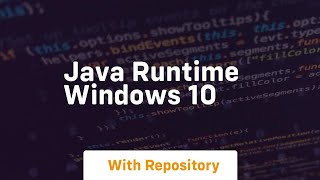 java runtime windows 10