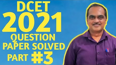 DCET 2021 QUESTION PAPER SOLVED ( Part 3 of 5 )