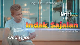 Download Lagu LAGU OCU TERBARU - OCU AIJAL - INDAK SAJALAN ( MUSIC VIDEO OFFICIAL ) MP3