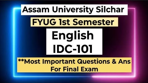 FYUG English IDC 101 Important Question | Assam University 1st Sem Important Question