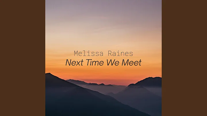 Next Time We Meet