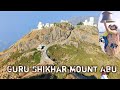 Guru shikhar mount abu  mount abu rajasthan  mount abu tourist places