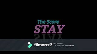 Video thumbnail of "Stay lyrics español The Score"