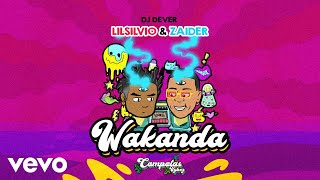 Lil Silvio, Zaider, DJ Dever - Wakanda