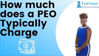 How much does a PEO typically Charge