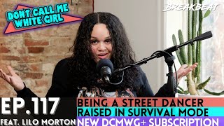 DCMWG & Lilo Morton Talks Being A Street Dancer, Raised In Survival, Viral Moments, New Subscription