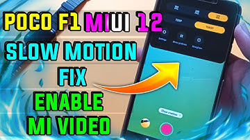 POCO F1 MIUI 12 Update | Slow Motion Fix | Enable MI Video