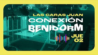 Conexión Benidorm: Las caras Juan - Ensayos 2SF