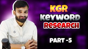 How to find out KGR Keywords | KGR Keywords tips and tricks |SEO BANGLA FULL COURSE-CLASS NO:05