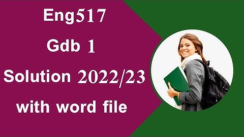 Eng517 gdb solution 1/eng517 gdb 1#eng517gdbsolution1#gdb#helpforyou