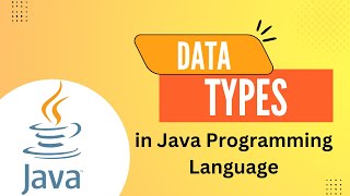 Java Tutorial : Data Types | Primitive Data Type and Non-Primitive Data Type
