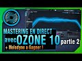 Izotope ozone 10  je masterise un titre en direct  une licence de melodyne essential  gagner 