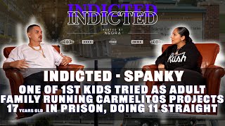 Indicted - Spanky - One Of 1St Kids Tried As Adult Family Running Carmelitos Projects Down 11 Yrs