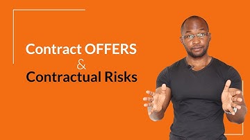 Understand CONTRACT OFFERS and managing contractual risks