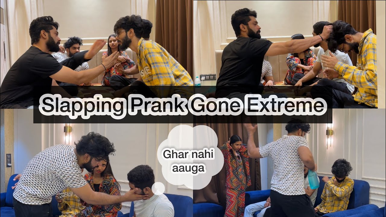 Slapping Prank Ne Rula Diya 
