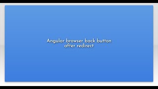 Famous Angular browser back button after redirect Wealth
