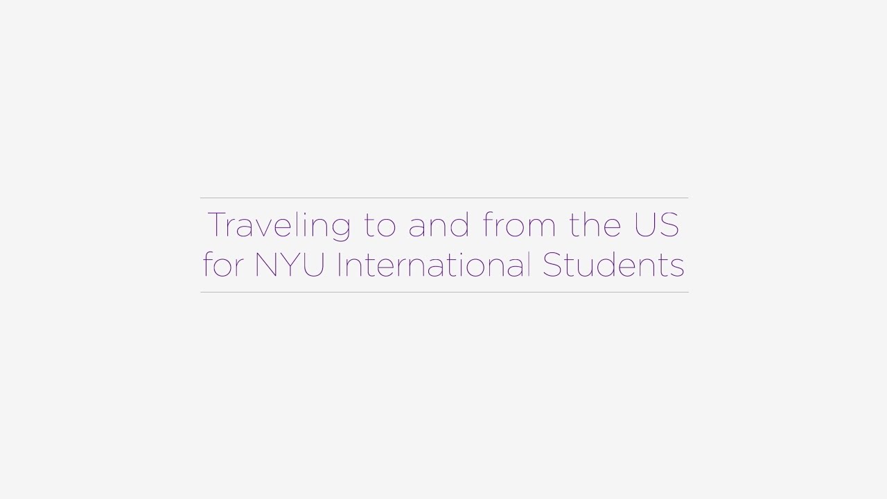 Traveling to and from the US for NYU International Students YouTube