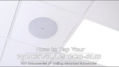 HOW TO TAP YOUR Rockville CC8-SUB 8” Commercial/Restaurant 70V Ceiling Subwoofer Sub+Rough-In Kit