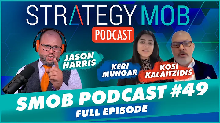 Strategy Mob Podcast Ep 49 - Kosi Kalaitzidis and Kerri Mungar
