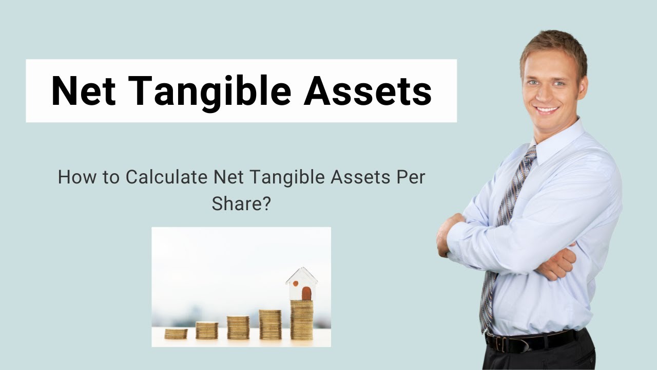 Net Tangible Assets | How to Calculate Net Tangible Assets Per Share?