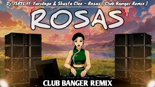 Dj JSRYL feat. Yuridope &amp; Skusta Clee - Rosas [ Club Banger Remix ] OPM Remix 2026