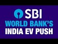 Sbi news world bank to issue 1 billion for indias electric mobility transition  news9