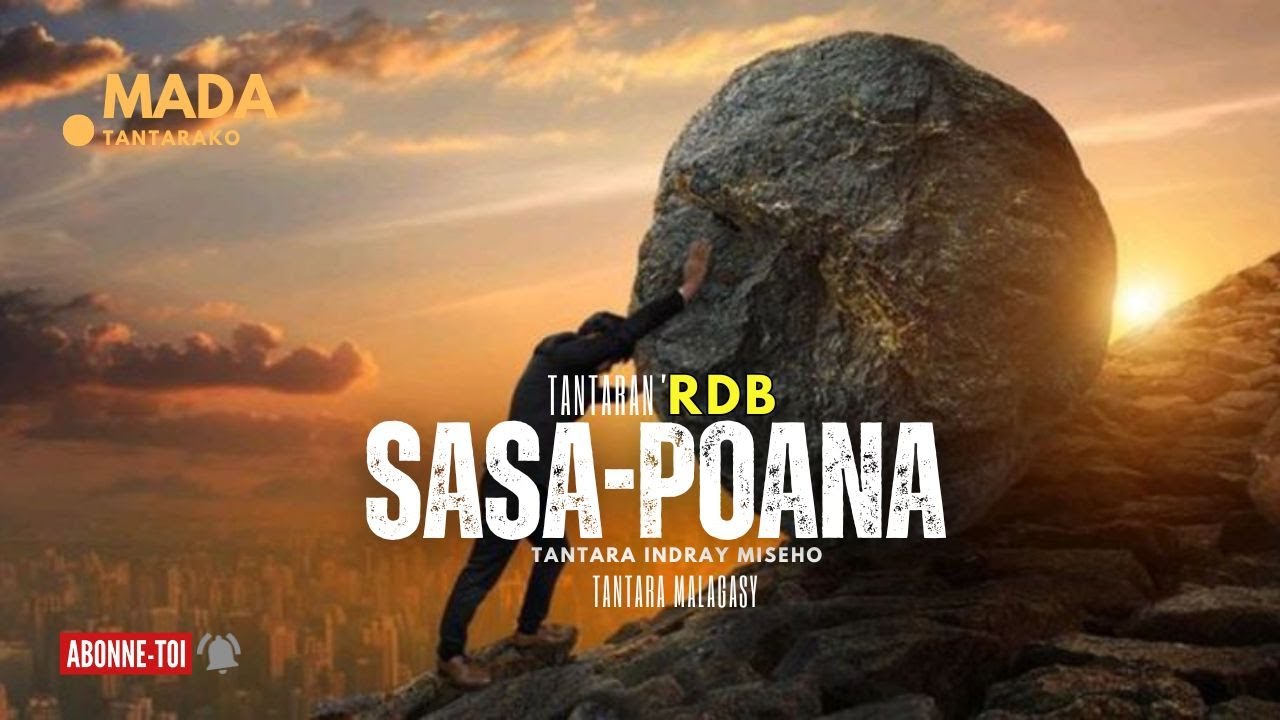 Tantara malagasy - SASA-POANA (Tantaran' RDB ) 👍❤ ARAHO NY PEJY TSIKA 💕