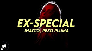 Jhayco, Peso Pluma - Ex-Special (Letra/Lyrics)