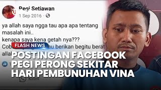Viral Postingan FB Pegi Perong Sekitar Hari Pembunuhan Vina, Jadi Bukti Keberadaannya di Bandung?
