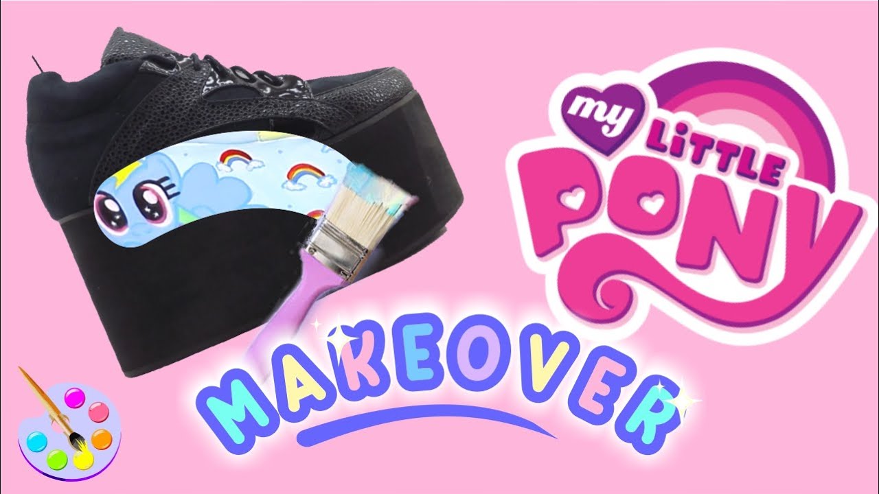 Pintando ZAPATOS de MY LITTLE PONY 🌈 cambio de imagen a zapatos 🔥 MAKEOVER #14