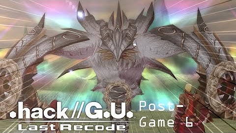 .Hack//G.U Last Recode - Vol 3 //Redemption Post-Game 6 - Undead Weapon