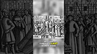 William Tyndale & The English Bible Tyndales Last Prayer Comes True